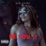 Deb china - Be You!!